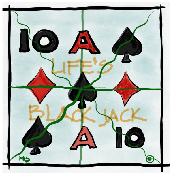 LIFE'S BLACK JACK